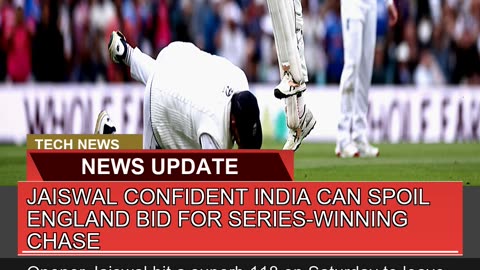 Jaiswal Confident India Can Spoil England Bid for