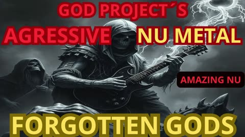 FORGOTTEN GODS (AGRESSIVE NU METAL)
