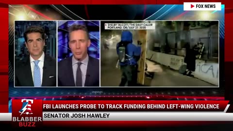 FBI Launches Probe to Track Funding Behind Left-Wing Violence