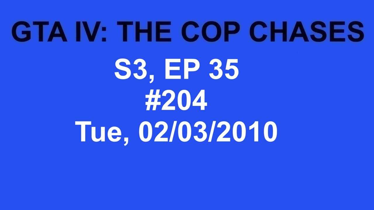 GTA IV: The Cop Chase S3 E35