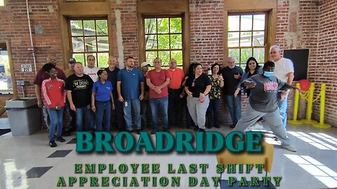 Broadridge - Employee Last Shift Appreciation Day Party