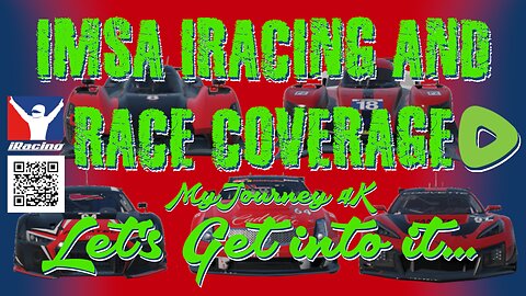 🏁 IMSA iRacing at Sebring and more Race coverage LIVE Exclusively on Rumble My Journey 4K 🏁