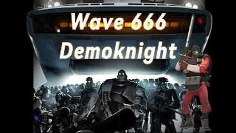 TF2 Demoknight Wave 666 (+18)