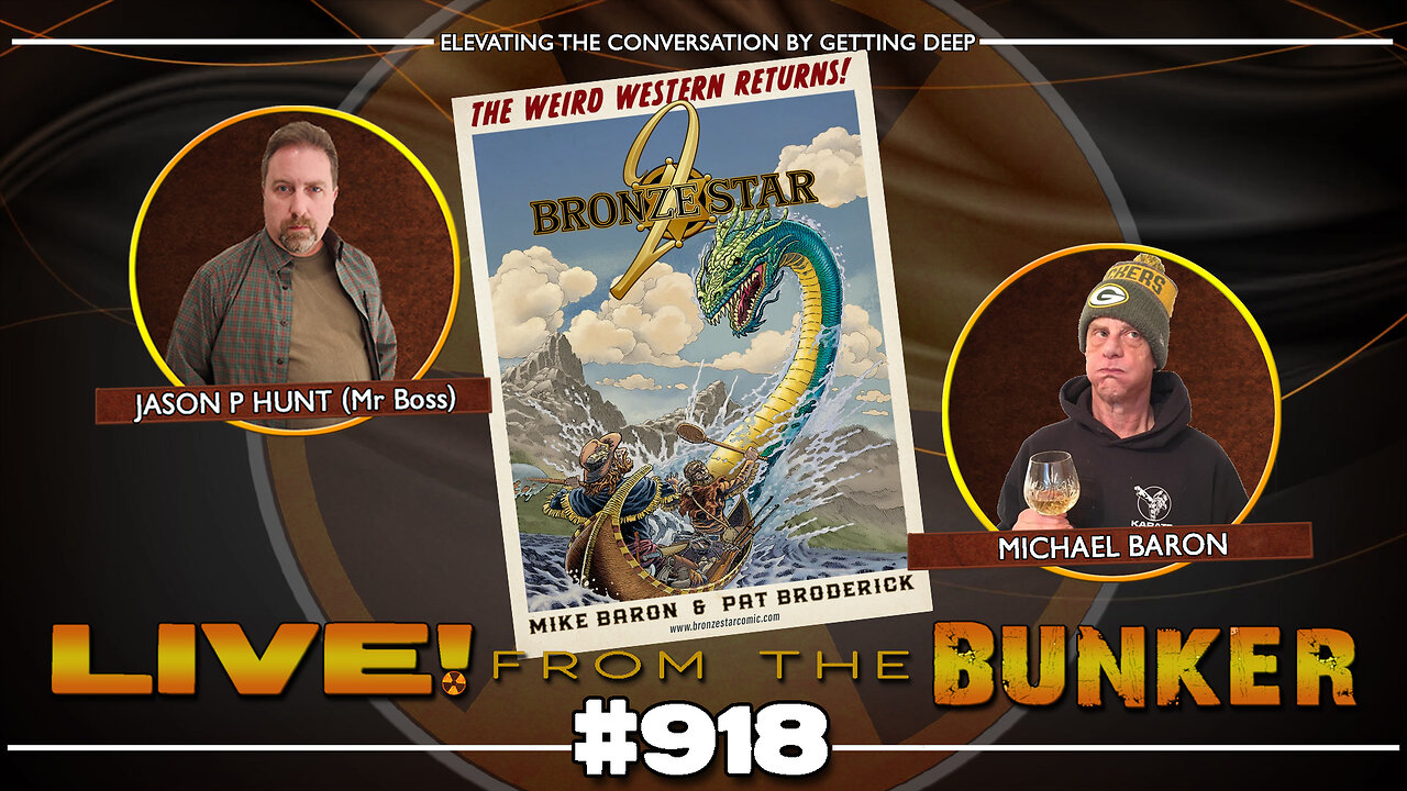Live From The Bunker 918: Mike Baron Has a Bronze Star