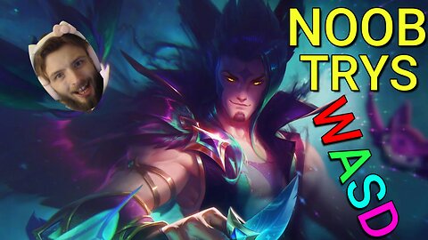 League of Legends NOOB trys WASD