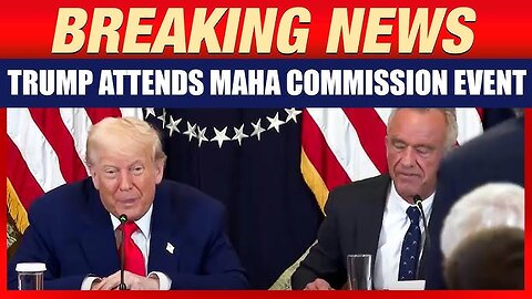President Trump Participates in a MAHA Commission Event