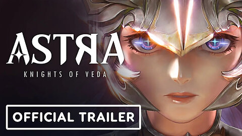 ASTRA - Knights of Veda - The First Global Beta Trailer