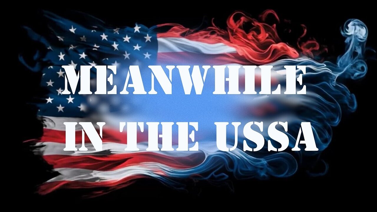 MEANWHILE IN THE USSA - BWMP