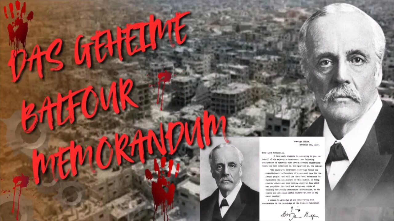 🔥Das geheime Balfour-Memorandum: Blaupause für Gaza?