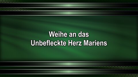 Weihe an das Unbefleckte Herz Mariens