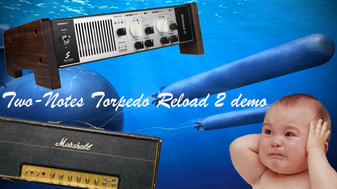 Two-Notes Torpedo Reload II demo