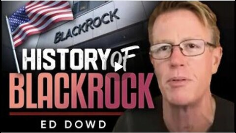 Ed Dowd’s BlackRock Story — What You Haven’t Heard - Ed Dowd