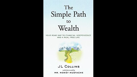 The Simple Path to Wealth by J L Collins