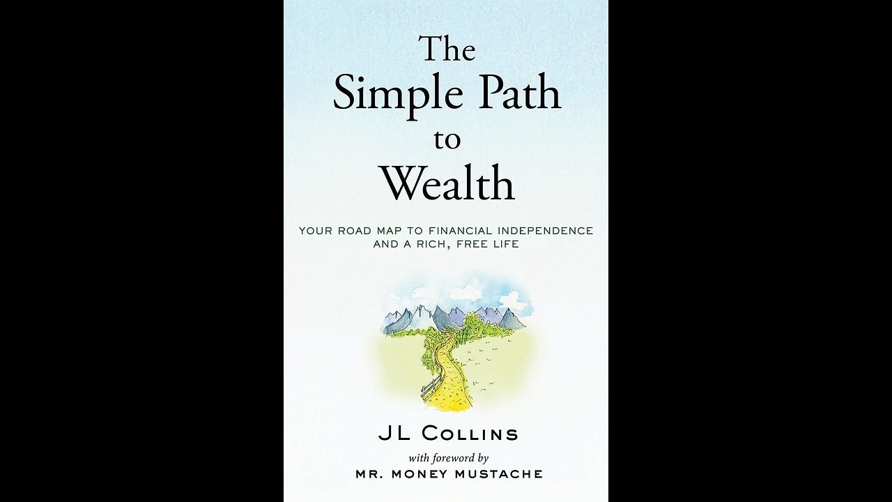 The Simple Path to Wealth by J L Collins
