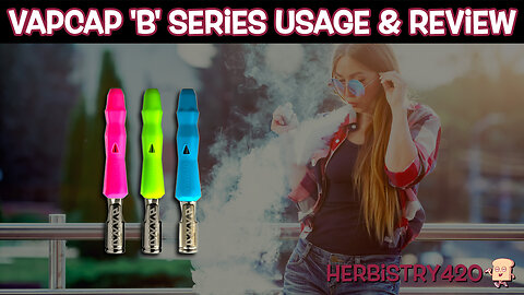 Vapcap 'B' Series 2023 Review & Usage – Dynavap Manual Vaporizer Review