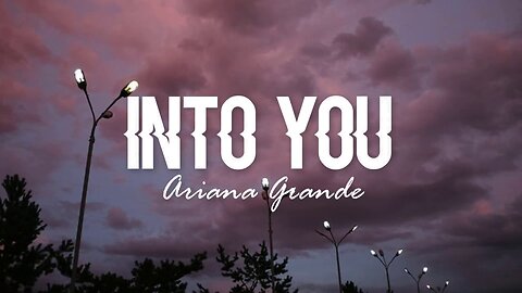 Ariana Grande - Into You (Lyrics)