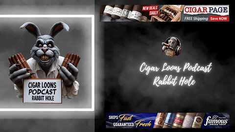 Cigar Loons Podcast Rabbit Hole