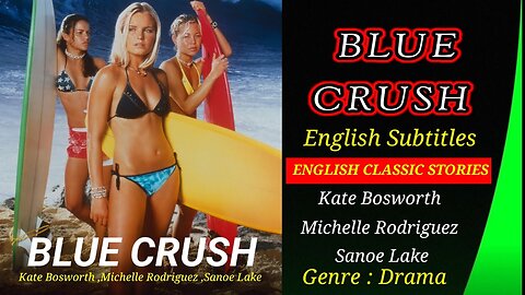 Blue Crush(2002)A Classic Story (Eng Sub)