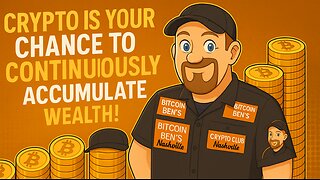 CRYPTO IS YOUR CHANCE TO CONTINUOUSLY ACCUMULATE WEALTH!