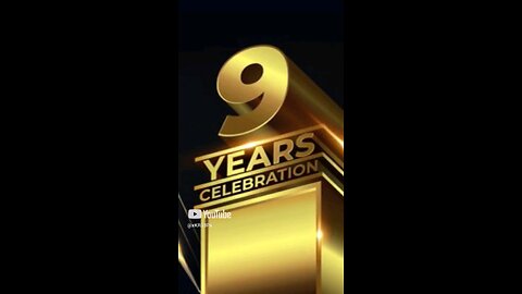 9 years on YouTube and 1 month on Rumble!