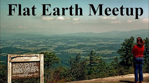 [archive] Flat Earth meetup Richmond Virginia March 22, 2020 with Nathan Thompson ✅