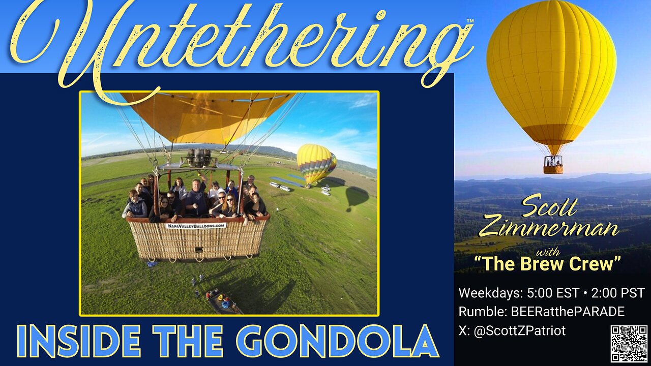 UNTETHERING™... "Inside the Gondola"