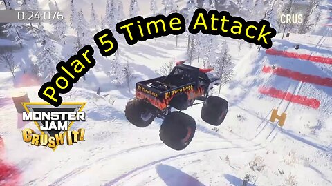Monster Jam Crush It! | Polar 5 Time Attack