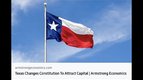 Martin Armstrong Writings ~ Texas Changes Constitution To Attract Capital