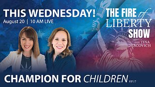 🔥Champion for Children: Ep. 17 - The Fire of Liberty Show