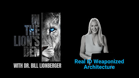 Real ID Weaponized Architecture