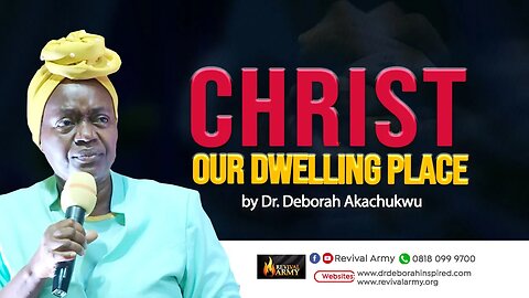 CHRIST OUR DWELLING PLACE _ by Bishop Deborah Macfoy Akachukwu Ph.D
