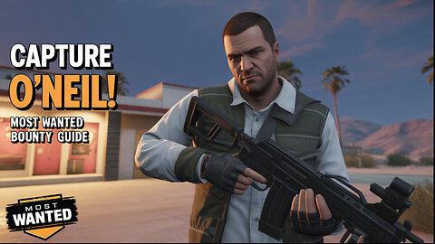 GTA V: Online Bottom Dollar Bounties Most Wanted Capture Target - O'Neil