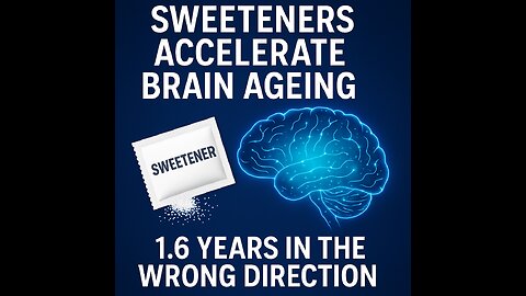🚨 Study: Artificial Sweeteners & Brain Aging Risk