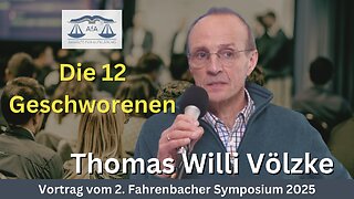 🔵 Thomas Willi Völzke: Die 12 Geschworenen - Vortrag vom 2. Fahrenbacher Symposium