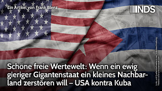 Wenn ein ewig gieriger Gigantenstaat ein kleines Nachbarland zerstören will – USA kontra Kuba