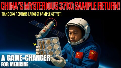 Tiangong’s 37kg Sample Return: A Game-Changer for Medicine and Materials Science!