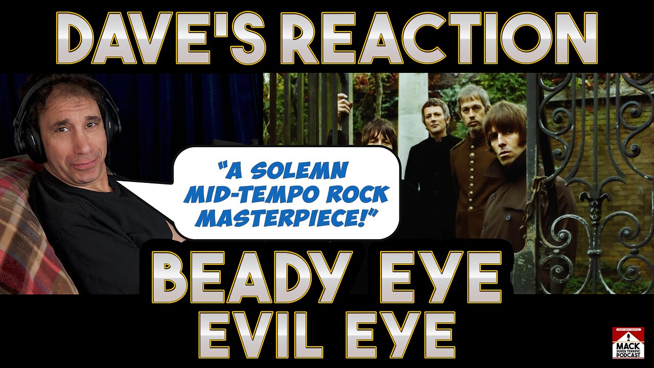 Dave's Reaction: Beady Eye — Evil Eye