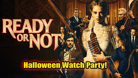 Ready or Not Watch Party! Happy Halloween!