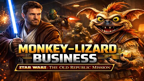 Monkey-Lizard Business | SWTOR Jedi Mission – Deals, Deception & Chaos