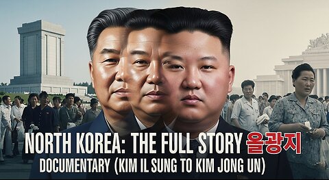 North Korea: The Full Story 🇰🇵 | 4K Documentary (Kim Il Sung to Kim Jong Un)