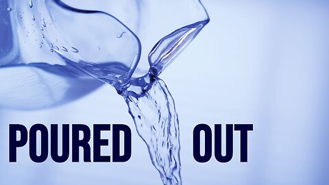 Poured Out - Sermon