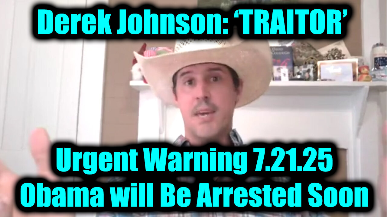 DER. Obama. will Be Arrested Soon; ‘TRAITOR’ 7-21-25-AT-1PM-CST-05-EST