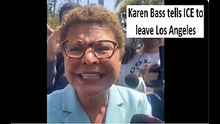 Karen Bass demands ICE leave Los Angeles