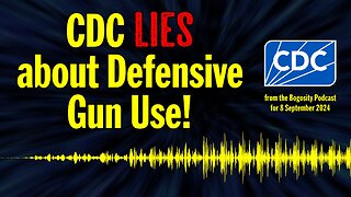 CDC LIES about Defensive Gun Use!