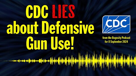 CDC LIES about Defensive Gun Use!