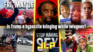 Is Trump a hypocrite bringing white refugees? 🤨 | JLP Fri 5-16-25