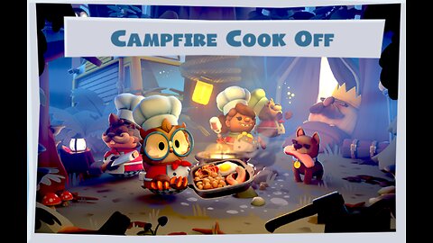 Overcooked 2 (Campfire cook-off)