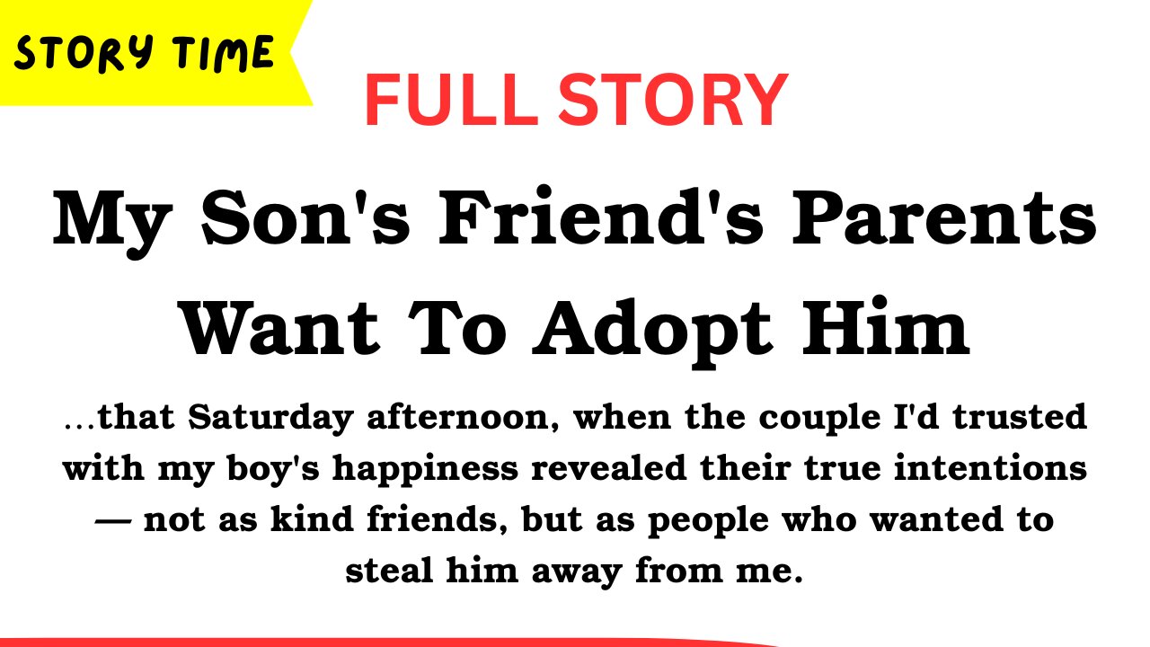 My Son's Friend's Parents Want To Adopt Him [FULL STORY]