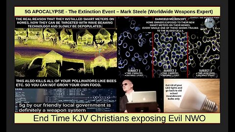 5G APOCALYPSE - The Extinction Event – Mark Steele (Worldwide Weapons Expert)