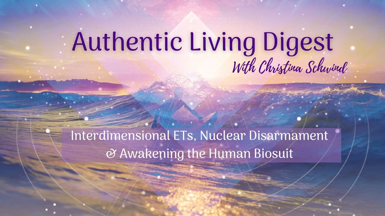 Interdimensional ETs, Nuclear Disarmament & Awakening the Human Biosuit